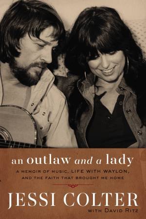 An Outlaw And A Lady by Jessi Colter & David Ritz