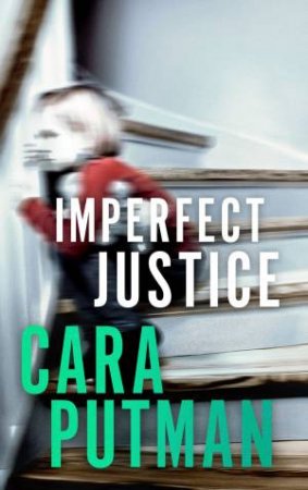 Imperfect Justice by Cara C Putman