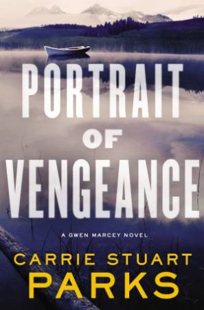 Portrait Of Vengeance by Carrie Stuart Parks