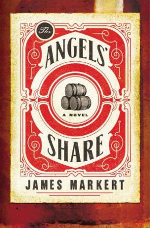 The Angels' Share by James Markert