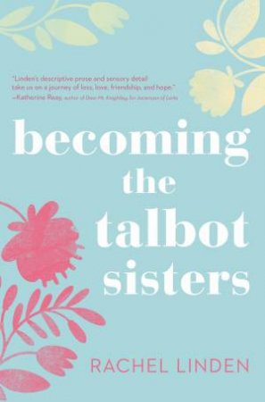 Becoming The Talbot Sisters by Rachel Linden