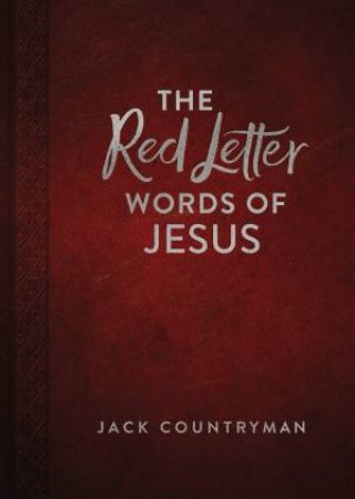 The Red Letter Words Of Jesus by Jack Countryman