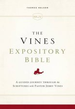 NKJV The Vines Expository Bible A Guided Journey Through The ScripturesWith Pastor Jerry Vines