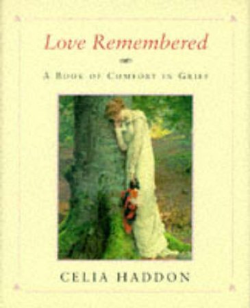 Love Remembered by Celia Haddon