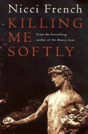 Killing Me Softly by Nicci French