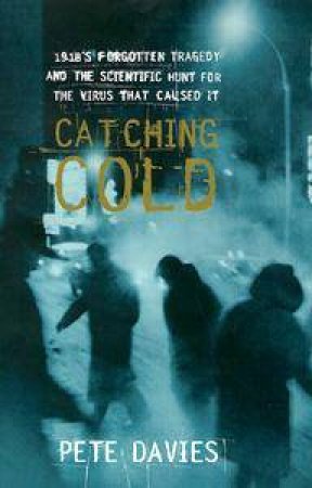 Catching Cold by Pete Davies