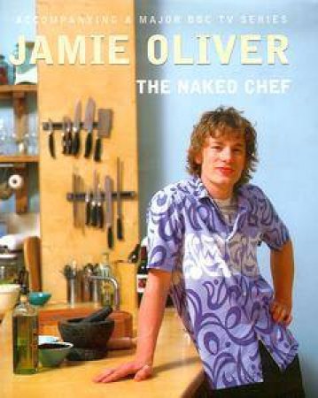 The Naked Chef by Jamie Oliver