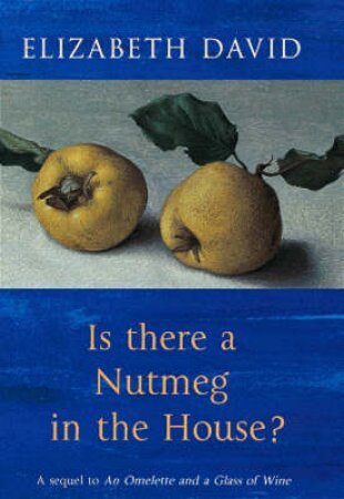 Is There A Nutmeg In The House? by David Elizabeth