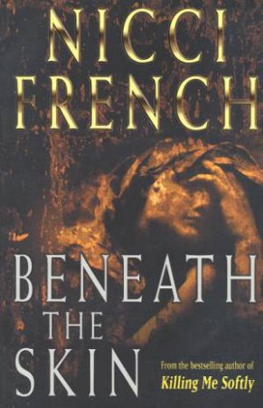 Beneath The Skin by Nicci French