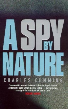 A Spy By Nature by Charles Cumming