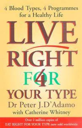 Live Right For Your Type by Peter D'Adamo