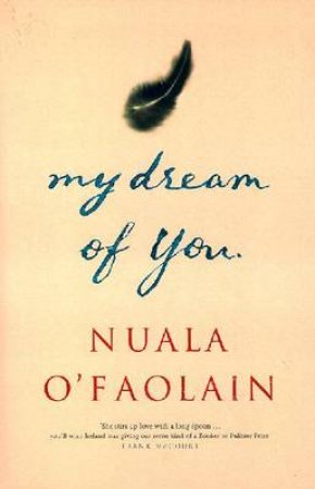 My Dream Of You by Nuala O'Faolain