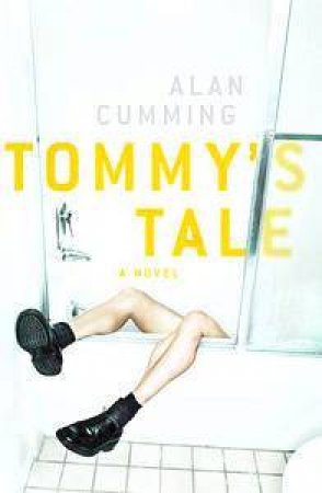 Tommy's Tale by Alan Cumming