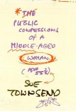 Public Confessions Of A MiddleAged Woman Aged 55 34