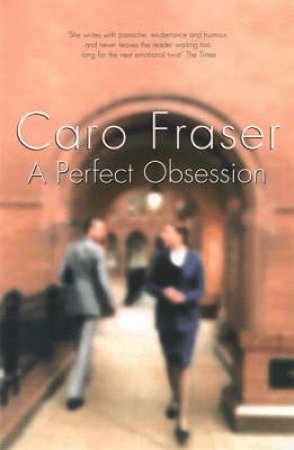 A Perfect Obsession by Caro Fraser