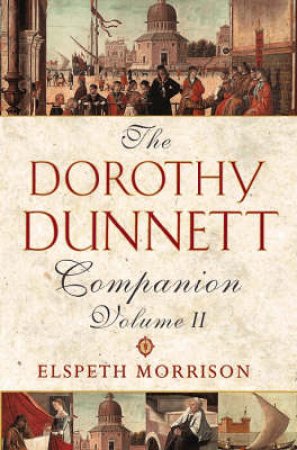 The Dorothy Dunnett Companion II by Elspeth Morrison