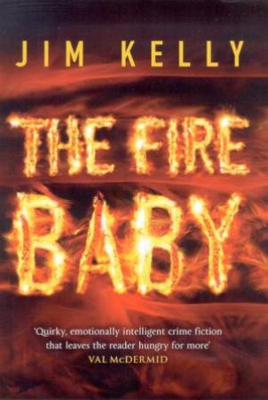 The Fire Baby by Jim Kelly