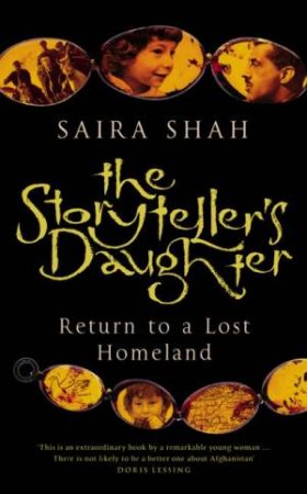 The Storyteller's Daughter: Return To A Lost Homeland by Saira Shah