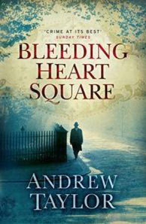 Bleeding Heart Square by Andrew Taylor