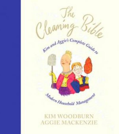 The Cleaning Bible by Kim Woodburn Et Al