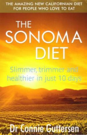 The Sonoma Diet by Connie Gutterson