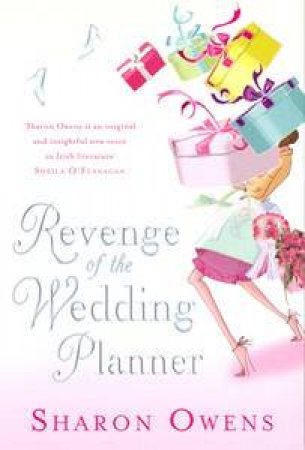 Revenge Of The Wedding Planner by Sharon Owens