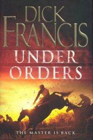 Under Orders by Dick Francis