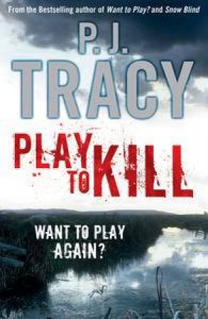 Play To Kill by P J Tracy