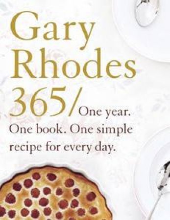 One Year. One Book. One simple recipe for every day. by Gary Rhodes