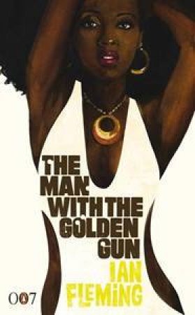 The Man With The Golden Gun by Ian Fleming