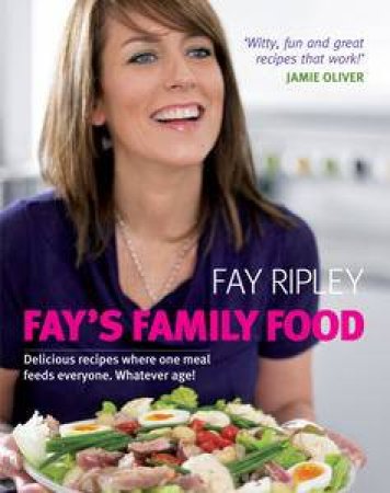 Fay's Family Food by Fay Ripley