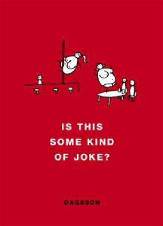 Is This Some Kind of Joke? by Hugleikur Dagsson