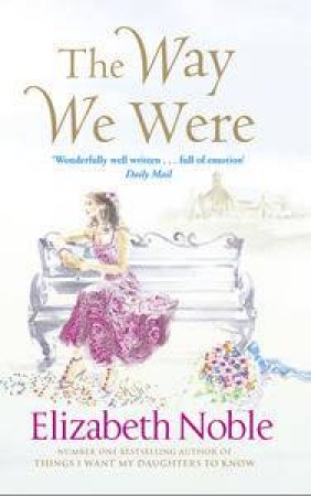 The Way We Were by Elizabeth Noble