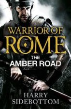 The Warrior of Rome Amber Road