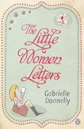 The Little Women Letters by Gabrielle Donnelly