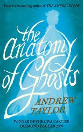 The Anatomy of Ghosts by Andrew Taylor