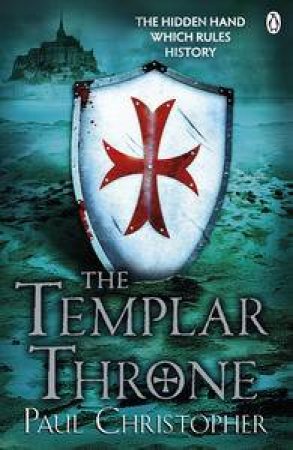 The Templar Throne by Paul Christopher