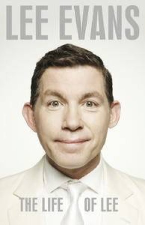 The Life of Lee by Lee Evans