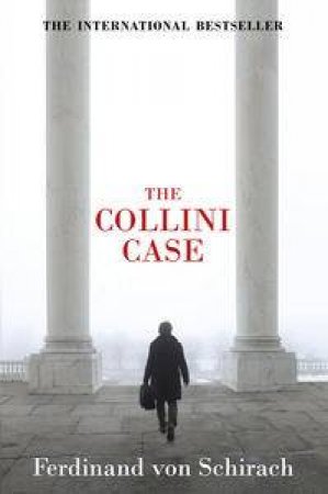 The Collini Case by Schirach Ferdinand von