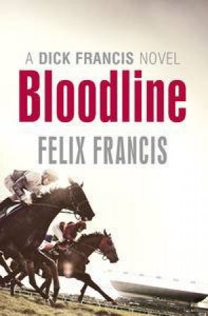 Bloodline by Felix Francis