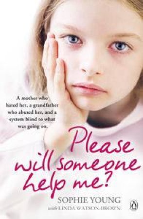 Please Will Someone Help Me? by Sophie Young