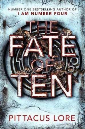 The Fate of Ten by Pittacus Lore