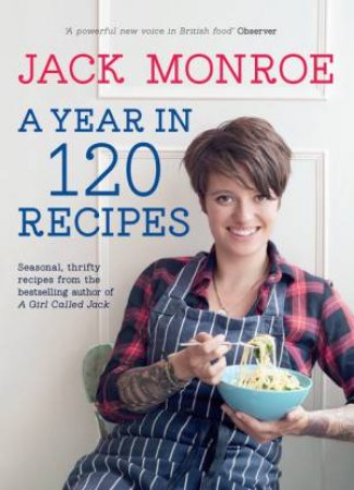 A Year in 120 Recipes by Jack Monroe