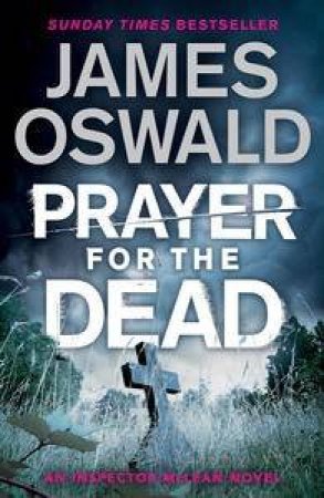 Prayer for the Dead by James Oswald