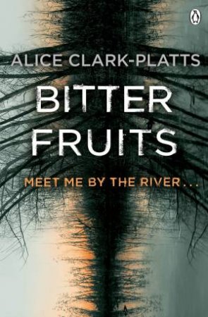 Bitter Fruits by Alice Clark-Platts