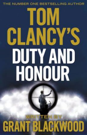 Tom Clancy's Duty & Honour by Grant Blackwood