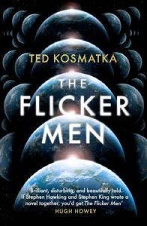 The Flicker Men by Ted Kosmatka