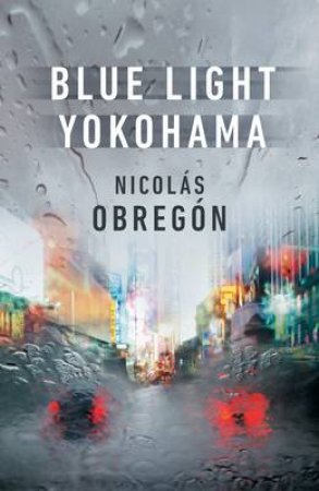 Blue Light Yokohama by Nicolas;Obregon, Nicolas; Obregon