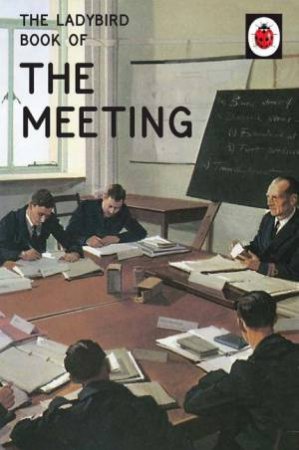 The Ladybird Book Of The Meeting by Jazon Hazeley