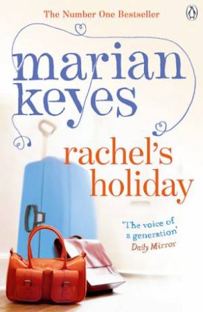 Rachel's Holiday by Marian Keyes